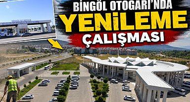BİNGÖL OTOGARI’NDA YENİLEME ÇALIŞMASI