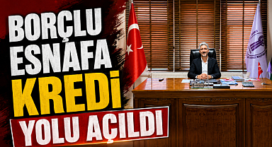BORÇLU ESNAFA KREDİ YOLU AÇILDI