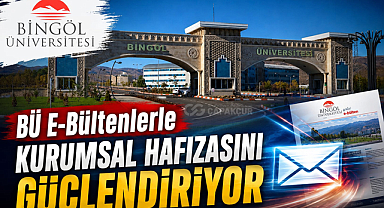 BÜ E-Bültenlerle Kurumsal Hafızasını Güçlendiriyor