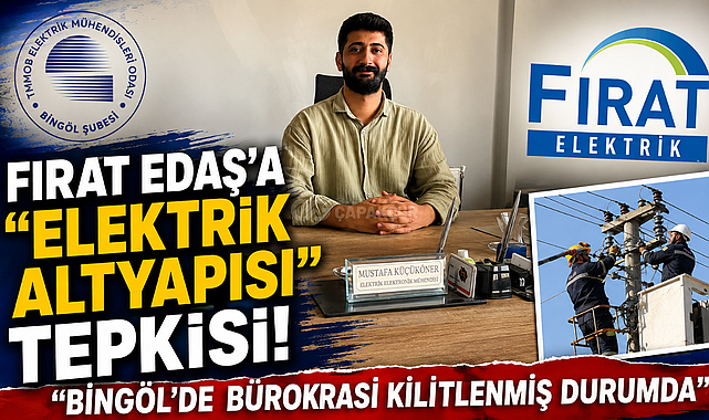 Fırat EDAŞ’a “Elektrik Altyapısı” Tepkisi: “Bingöl’de Bürokrasi Kilitlenmiş Durumda”