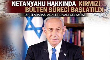Netanyahu hakkında kırmızı bülten süreci başlatıldı
