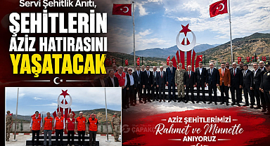 Servi Şehitlik Anıtı, Şehitlerin Aziz Hatırasını Yaşatacak