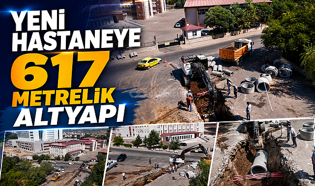 YENİ HASTANEYE 617 METRELİK ALTYAPI
