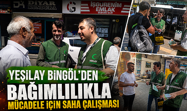 Yeşilay Bingöl’den Bağımlılıkla Mücadele İçin Saha Çalışması