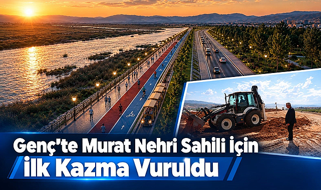 Genç’te Murat Nehri Sahili İçin İlk Kazma Vuruldu