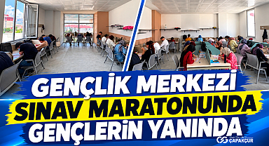 GENÇLİK MERKEZİ SINAV MARATONUNDA GENÇLERİN YANINDA