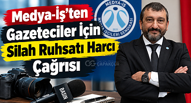 Medya-İş’ten Gazeteciler İçin Silah Ruhsatı Harcı Çağrısı