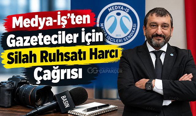 Medya-İş’ten Gazeteciler İçin Silah Ruhsatı Harcı Çağrısı