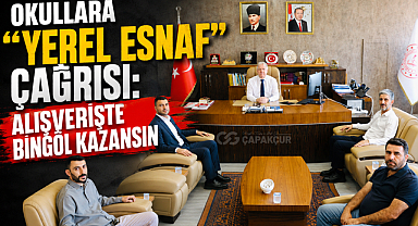 OKULLARA “YEREL ESNAF” ÇAĞRISI: ALIŞVERİŞTE BİNGÖL KAZANSIN