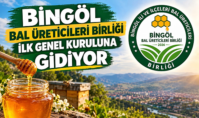 Bingöl Bal Üreticileri Birliği İlk Genel Kuruluna Gidiyor