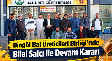 Bingöl Bal Üreticileri Birliği’nde Bilal Salcı ile Devam Kararı