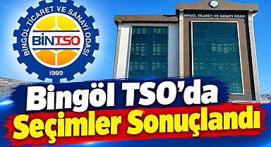 Bingöl TSO’da seçimi sonuçlandı
