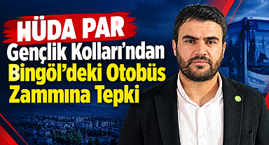 HÜDA PAR Gençlik Kolları’ndan Bingöl’deki Otobüs Zammına Tepki