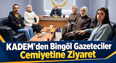 KADEM’den Bingöl Gazeteciler Cemiyetine Ziyaret