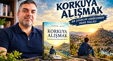 KORKUYA ALIŞMAK: BİR ÇOCUKLUK HİKÂYESİNDEN DAHA FAZLASI