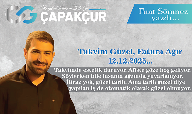 Takvim Güzel, Fatura Ağır