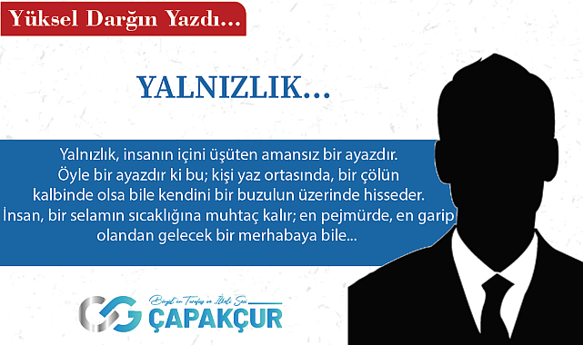 YALNIZLIK...