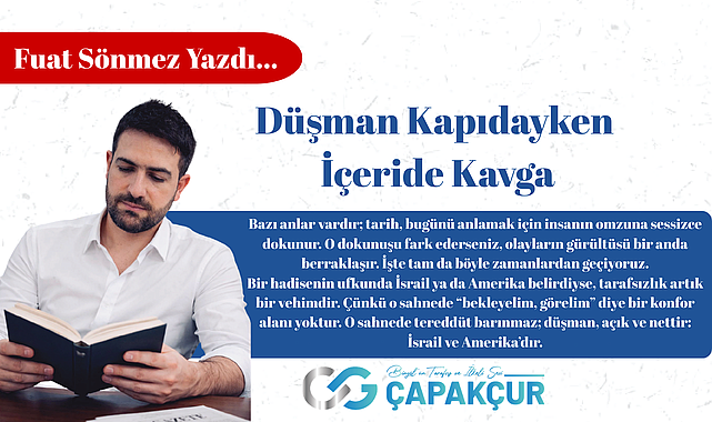 Düşman Kapıdayken İçeride Kavga