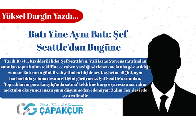 Batı Yine Aynı Batı: Şef Seattle'dan Bugüne