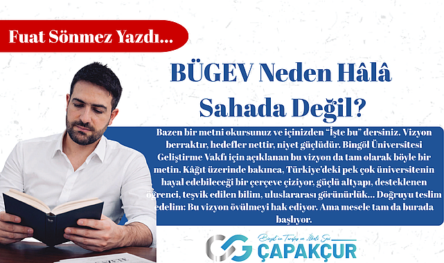 BÜGEV Neden Hâlâ Sahada Değil?