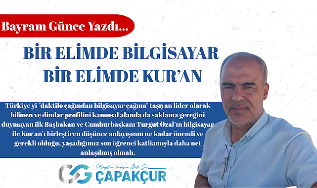 BİR ELİMDE BİLGİSAYAR BİR ELİMDE KUR'AN