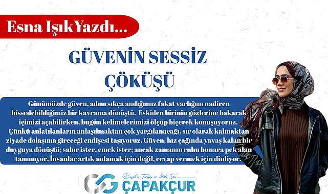 GÜVENİN SESSİZ ÇÖKÜŞÜ