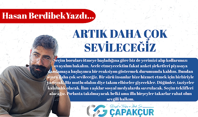 Artık Daha Çok Sevileceğiz