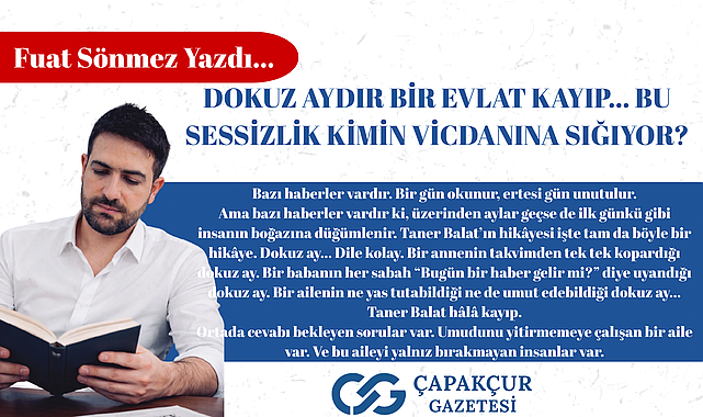 Dokuz Aydır Bir Evlat Kayıp… Bu Sessizlik Kimin Vicdanına Sığıyor?