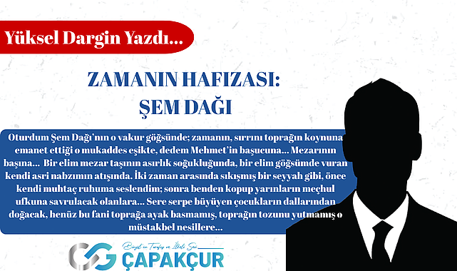 Zamanın Hafızası: Şem Dağı