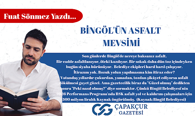 BİNGÖL'ÜN ASFALT MEVSİMİ