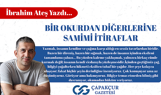 BİR OKURDAN DİĞERLERİNE SAMİMİ İTİRAFLAR
