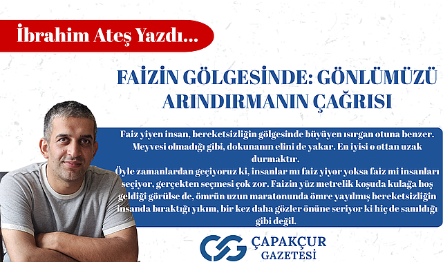 FAİZİN GÖLGESİNDE: GÖNLÜMÜZÜ ARINDIRMANIN ÇAĞRISI