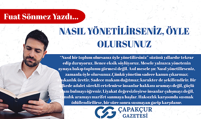 Nasıl Yönetilirseniz, Öyle Olursunuz