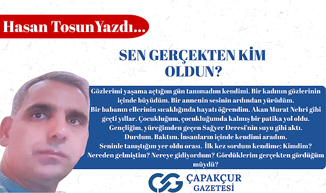 SEN GERÇEKTEN KİM OLDUN?