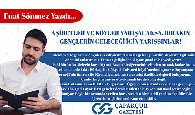 AŞİRETLER VE KÖYLER YARIŞACAKSA, BIRAKIN GENÇLERİN GELECEĞİ İÇİN YARIŞSINLAR!