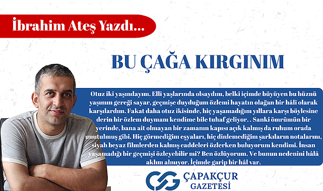 BU ÇAĞA KIRGINIM