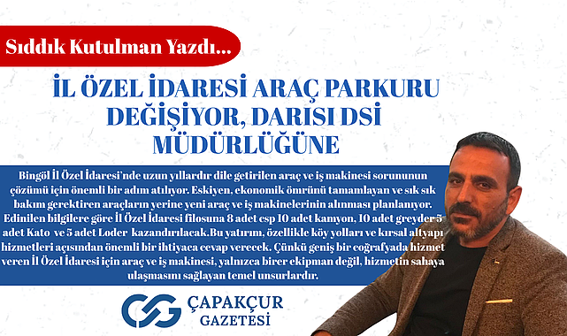 İl Özel İdaresi Araç Parkuru Değişiyor, Darısı DSİ Müdürlüğüne