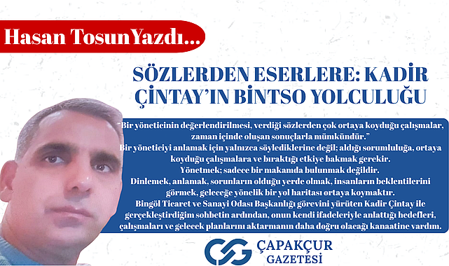 SÖZLERDEN ESERLERE: KADİR ÇİNTAY'IN BİNTSO YOLCULUĞU