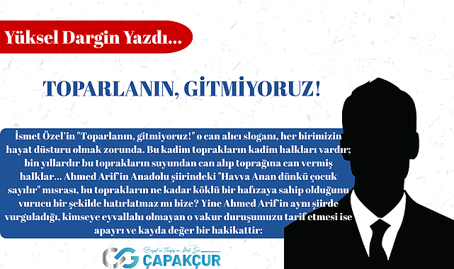Toparlanın, Gitmiyoruz!