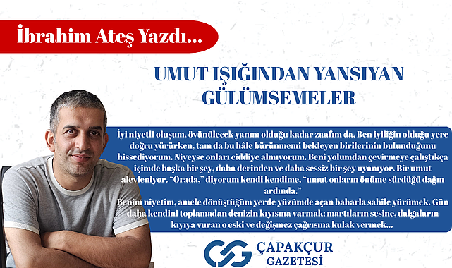 UMUT IŞIĞINDAN YANSIYAN GÜLÜMSEMELER