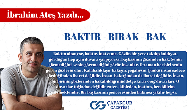 Baktır - Bırak - Bak