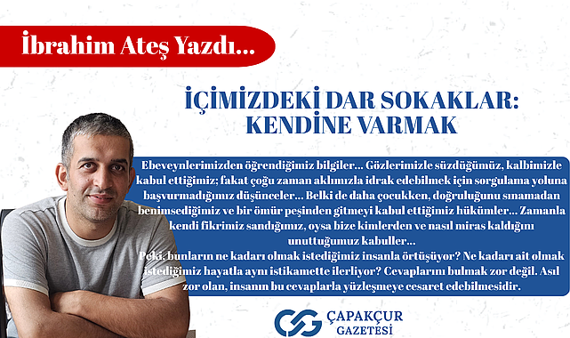 İÇİMİZDEKİ DAR SOKAKLAR: KENDİNE VARMAK