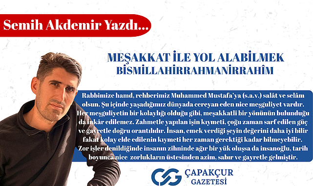 MEŞAKKAT İLE YOL ALABİLMEK