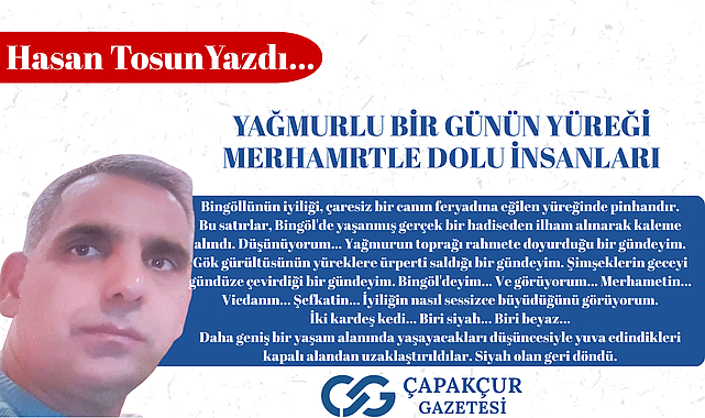 YAĞMURLU BİR GÜNÜN YÜREĞİ MERHAMRTLE DOLU İNSANLARI